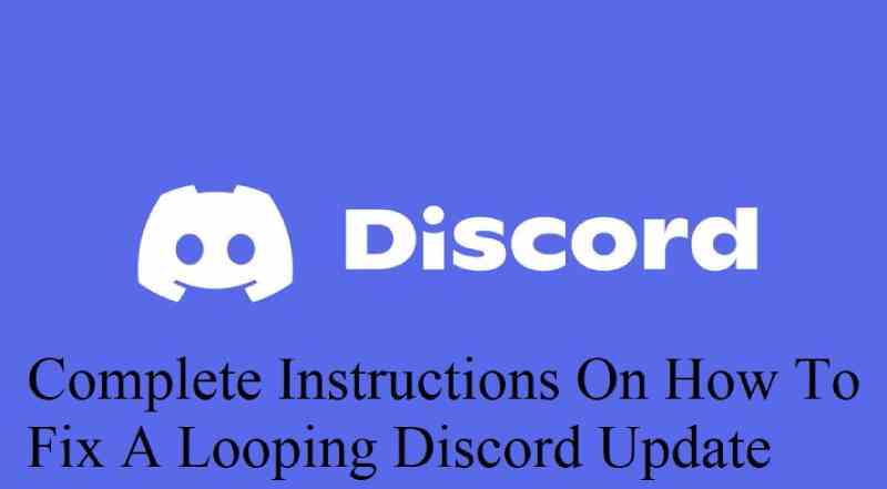Complete Instructions On How To Fix A Looping Discord Update