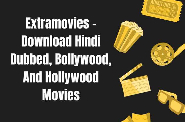 Extramovies – Download Hindi Dubbed, Bollywood, And Hollywood Movies