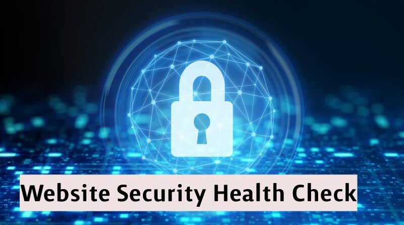 Top 5 Key Benefits of a Website Security Health Check
