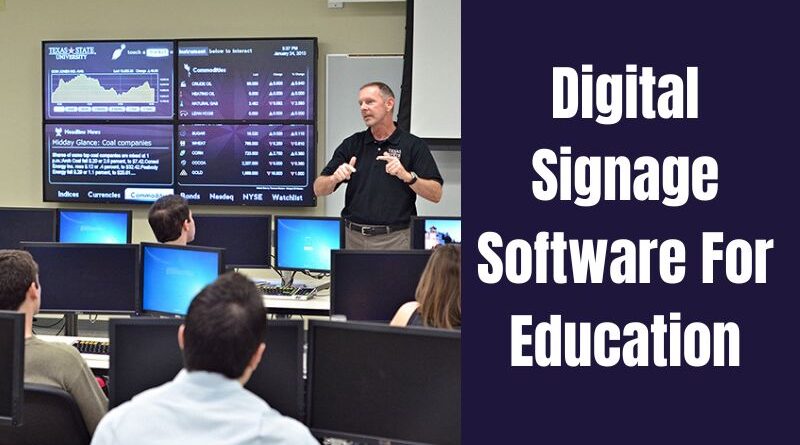 The Best Features Of Digital Signage Software For Education