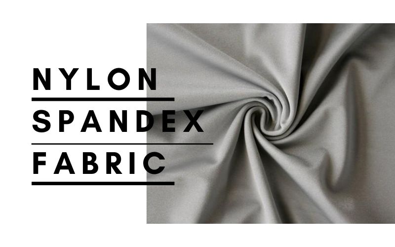 Things To Know About Nylon Spandex Fabric